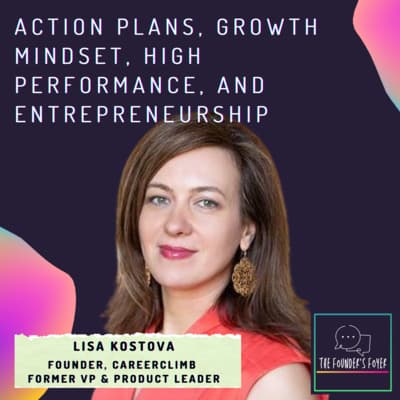 Cover art for #13 Action plans, growth mindset, high performance, and entrepreneurship ft. Lisa Kostova, CareerClimb - The Founder's Foyer Podcast